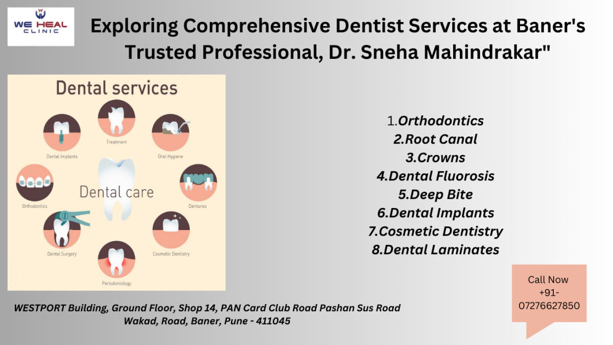 Exploring Comprehensive Dentist Services at Baner's Trusted Professional, Dr. Sneha Mahindrakar"