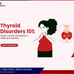 Thyroid Disorders 101